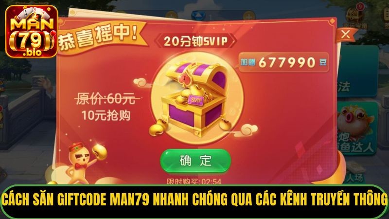 Cách săn Giftcode Man79 nhanh chóng qua các kênh truyền thông.