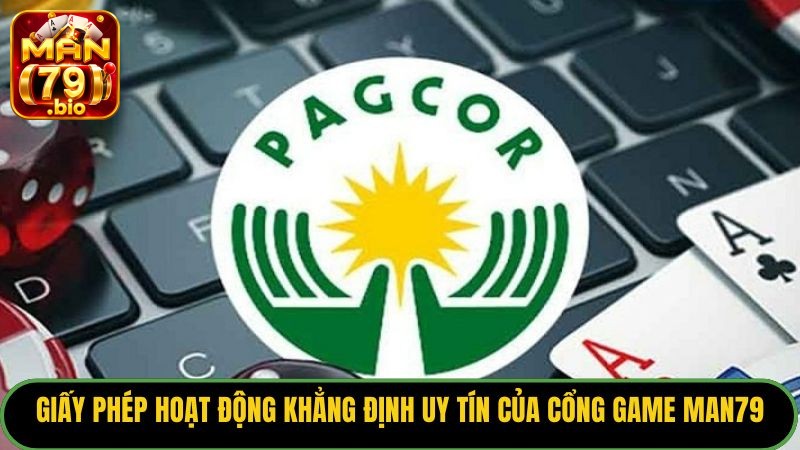 Giấy phép hoạt động khẳng định uy tín của cổng game Man79.