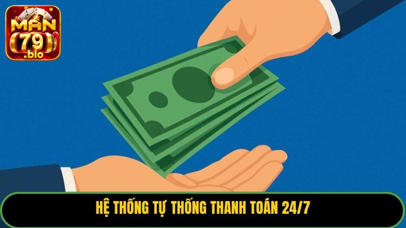 Hệ thống tự thống thanh toán 24/7