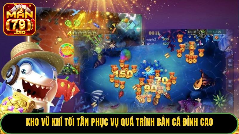 Kho vũ khí tối tân phục vụ quá trình bắn cá đỉnh cao.