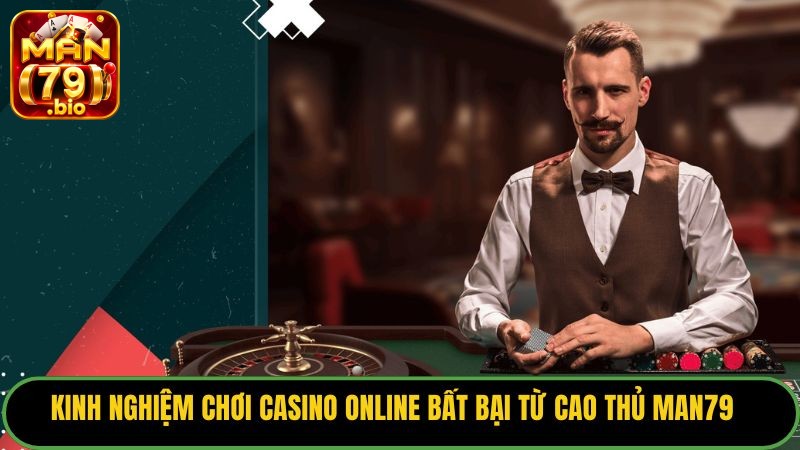 kinh-nghiem-choi-casino-online
