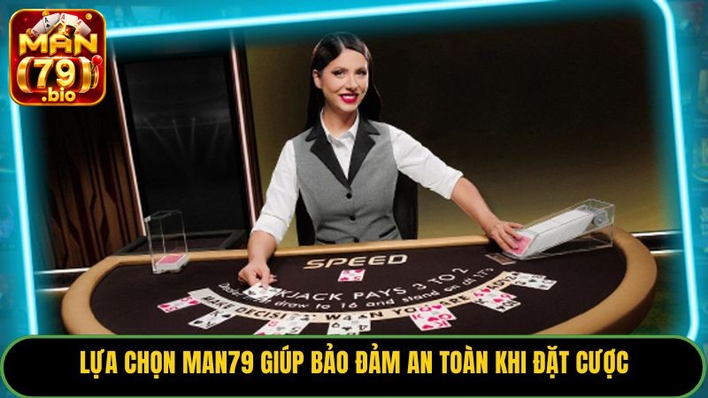 Kinh Nghiệm Chơi Casino Online Bất Bại Từ Cao Thủ Man79 1 Lựa chọn Man79 giúp bảo đảm an toàn khi đặt cược.