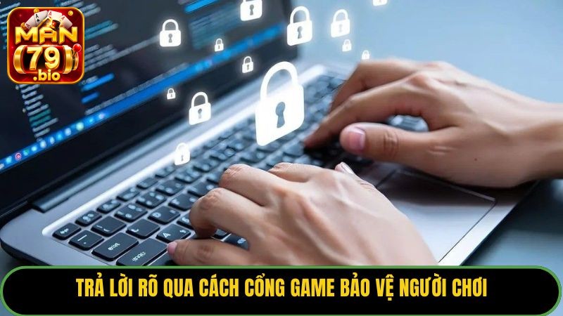 Man79 có uy tín không được trả lời rõ qua cách cổng game bảo vệ người chơi.