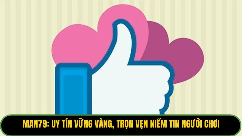 Giới Thiệu Về Man79 – Đẳng Cấp Game Bài Đổi Thưởng 2 Man79: Uy tín vững vàng, trọn vẹn niềm tin người chơi.