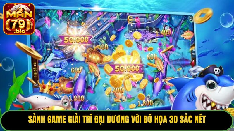 Sảnh game giải trí đại dương với đồ họa 3D sắc nét.