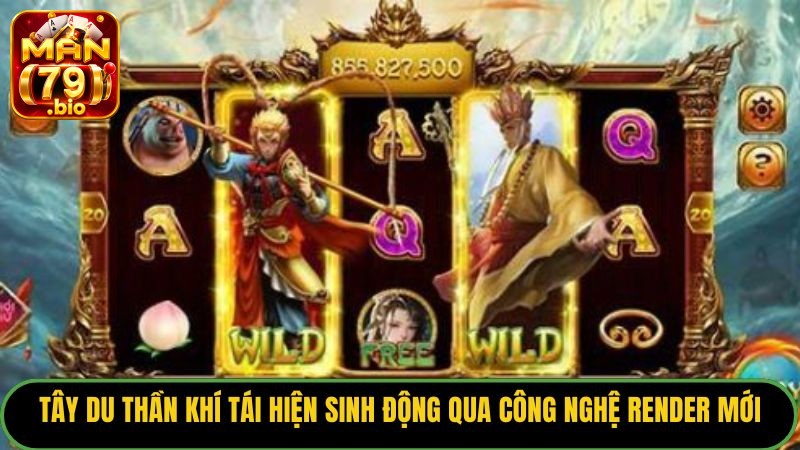 Tây Du Thần Khí Man79: Siêu Phẩm Slot Nổ Hũ 2026 1 Tây Du Thần Khí tái hiện sinh động qua công nghệ render mới.